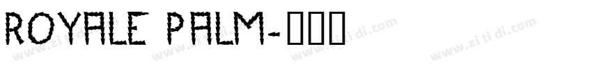 royale palm字体转换